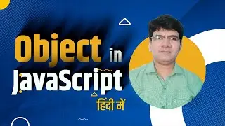 An Object in JavaScript | Add item to object in javascript