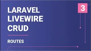 Routes | Laravel Livewire CRUD