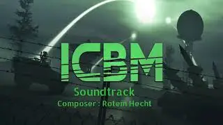 ICBM OST -  Phase 2   Part two