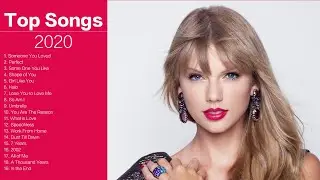 Top Songs 2020  Top  Popular Songs Playlist 2020 Best English Music Collection 2020
