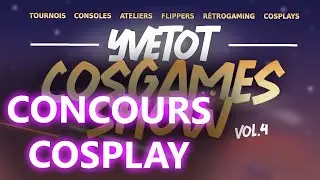 Concours cosplay Yvetot CosGame Show 2023