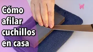 Cómo afilar cuchillos en casa