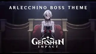 Arlecchino • Boss Theme (Finished Version / All Phases) | Genshin Impact 4.6 OST