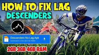 How To Fix Lag in Descenders | Descenders Lag Problem Fix In 2GB RAM | Descenders Lag Solution