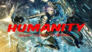 Darksynth - Cyberpunk. Humanity. Music from the Dystopian Future. Dark Synthwave