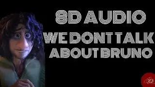 8D Audio~ We Don't Talk About Bruno (From 