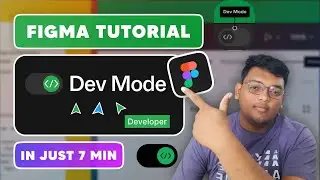 Learn Figma Dev Mode in Just 7 Minutes