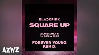 BLACKPINK - FOREVER YOUNG REMIX TEASER