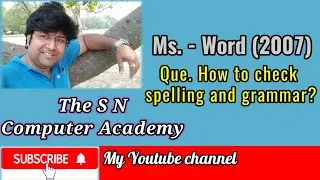 How to check spelling and grammar? | Ms.-Word (2007) | The S N Computer Academy
