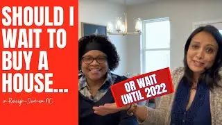 Should I Wait to Buy A House or Wait?