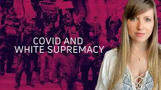 COVID and White Supremacy
