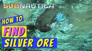 Subnautica How to Find Silver Ore