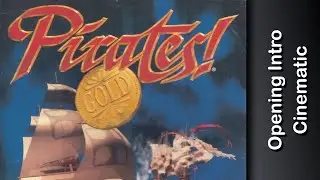 Sid Meier’s Pirates! Gold - 1993 - Opening Intro Cinematic HD [1080P/60FPS] MSDOS