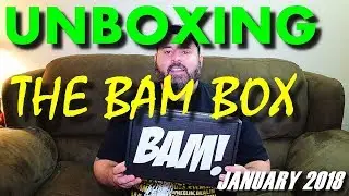 The Bam Box Unboxing :: January 2018 :: Monthly Subscription Box