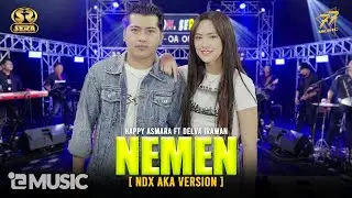 HAPPY ASMARA Feat DELVA IRAWAN - NEMEN | NDX AKA VERSION | Feat. OM SERA ( Official Music Video )
