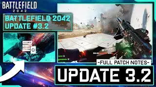 Battlefield 2042 Update 3.2 - Full Patch Notes - Great Fixes Incoming! | BATTLEFIELD