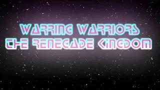 Warring Warriors: The Renegade Kingdom