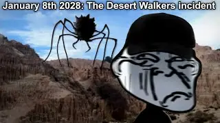 Trollge: The “Desert Walkers” Incident [Found Footage Incident]