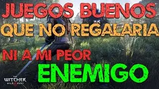Buenos JUEGOS que no REGALARIA ni a mi peor ENEMIGO
