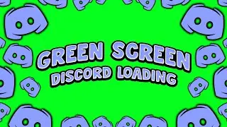 Green Screen - Discord Loading (GST)
