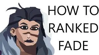HOW TO RANKED: FADE