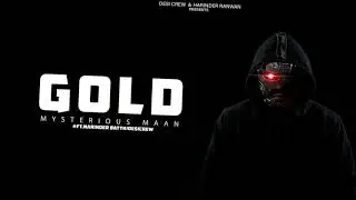 Gold | Mysterious Maan | Narinder Batth | Desi Crew | Songs 2018