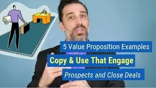 5 Value Proposition Examples Copy & Use That Engage Prospects and Close Deals