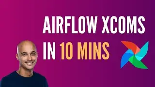 Airflow XCom for Beginners - All you have to know in 10 mins