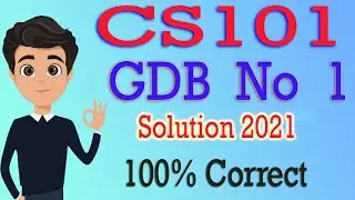 CS101 GDB 1 Solution 2021 | CS101 GDB Solution 2021 | By Deep Guider