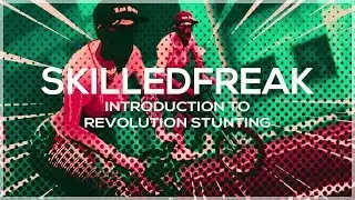 SkilledFreak's Introduction To RevolutionStunting