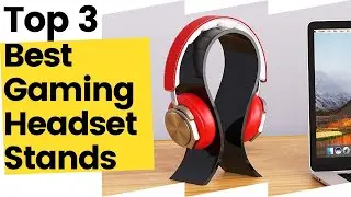 Best Gaming Headset Stands, According To Customer Reviews in 2023