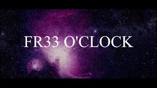 FR33 O'CLOCK - OFFICIAL TRAILER