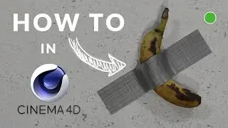 HOW TO: Banana Tape Art in Cinema4D