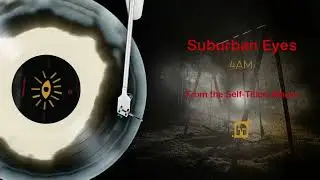 Suburban Eyes - 
