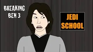 Breaking Ben 3 - Jedi School