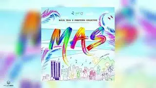 MAS (Come Again) | Mical Teja x Freetown Collective | 2023 Soca
