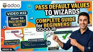 22. 🔑 How to Pass Default Value to Wizard in Odoo 18 | Odoo Development Tutorial