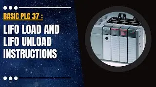 Basic PLC 37 : LFL LIFO Load and LFU LIFO Unload Instructions in Allen Bradley PLC