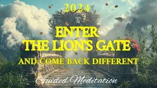 Lion's Gate Portal & New Moon Guided Meditation (August 2024) - The Peak of Transformation is Here🌟