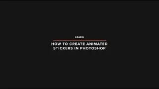 Learn How to Create Animated Stickers in Photoshop