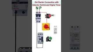 Dol Starter Connection with Timer and Selector Switch