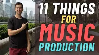 11 Things You Need to Do if You Want to Produce Music