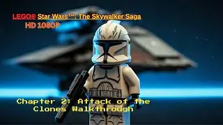 LEGO Star Wars: The Skywalker Saga - Chapter 2: Attack of the Clones Walkthrough | NO COMMENTARY