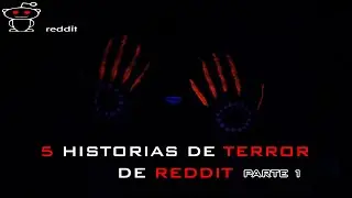 MI HIJA ADOPTIVA | 5 HISTORIAS DE TERROR DE REDDIT | PARTE 1