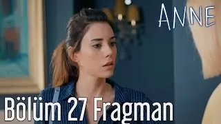Anne 27. Bölüm Fragman