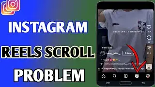 Instagram Reels Not Working Problem // Instagram Reels Scrolling Problem