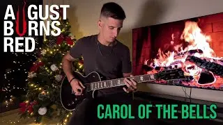 Carol Of The Bells (August Burns Red Guitar Cover)
