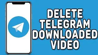 How to Delete Telegram Downloaded Video