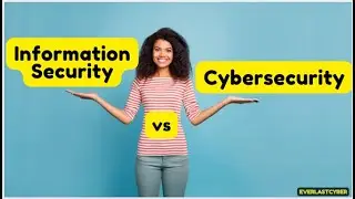 Information Security vs Cybersecurity | Know The Difference