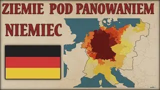 Ziemie pod panowaniem Niemiec latami, na mapach - Historia na Szybko